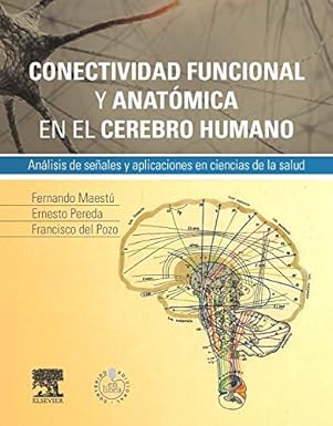 MAESTU, F.- CONECTIVIDAD FUNCIONAL Y ANATOMICA EN EL CEREBRO HUMANO: ANALISI, 1Ed., 2015