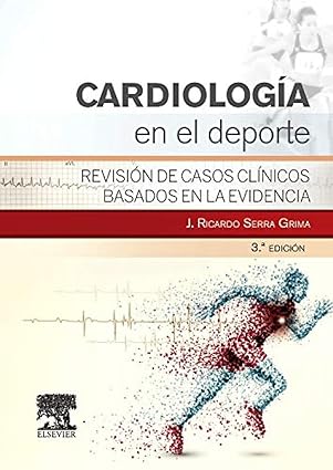 SERRA GRIMA, J.R.- CARDIOLOGIA EN EL DEPORTE, 3Ed., 2015