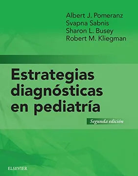 POMERANZ, A. J.- ESTRATEGIAS DE LA TOMA DE DECISIONES EN PEDIATRIA, 2Ed., 2016