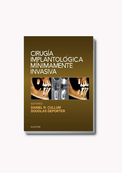CULLUM, D. R.- CIRUGIA IMPLANTOLOGICA MINIMAMENTE INVASIVA, 1Ed., 2017
