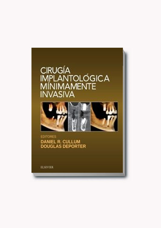 CULLUM, D. R.- CIRUGIA IMPLANTOLOGICA MINIMAMENTE INVASIVA, 1Ed., 2017