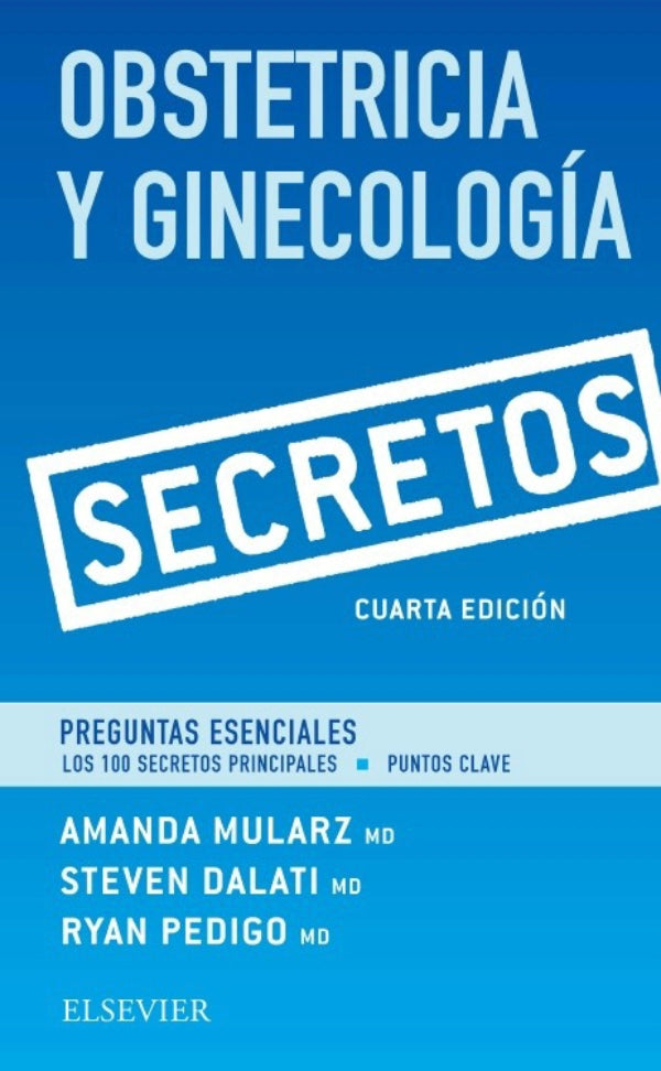 MULARZ, A.- OBSTETRICIA Y GINECOLOGIA. SECRETOS, 4Ed., 2017