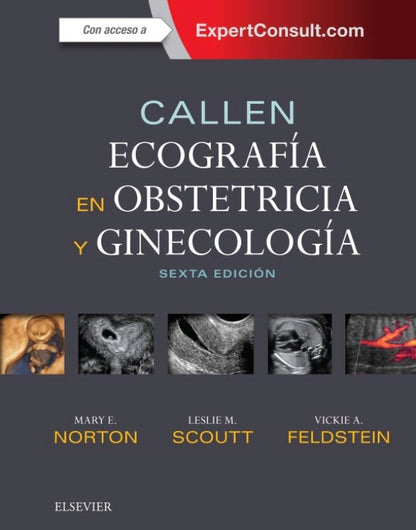 NORTON, M. E.- CALLEN. ECOGRAFIA EN OBSTETRICIA Y GINECOLOGIA, 6Ed., 2017