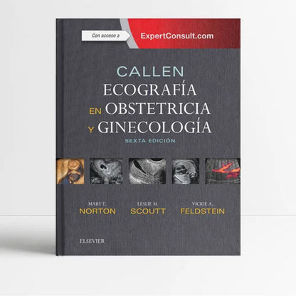 NORTON, M. E.- CALLEN. ECOGRAFIA EN OBSTETRICIA Y GINECOLOGIA, 6Ed., 2017