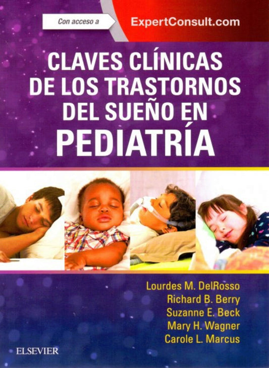 DELROSSO, L.M.- CLAVES CLINICAS DE LOS TRASTORNOS DEL SUEÑO EN PEDIATRIA, 1Ed., 2017