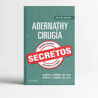 HARKEN, A.H.- ABERNATHY., CIRUGIA. SECRETOS, 7Ed., 2018
