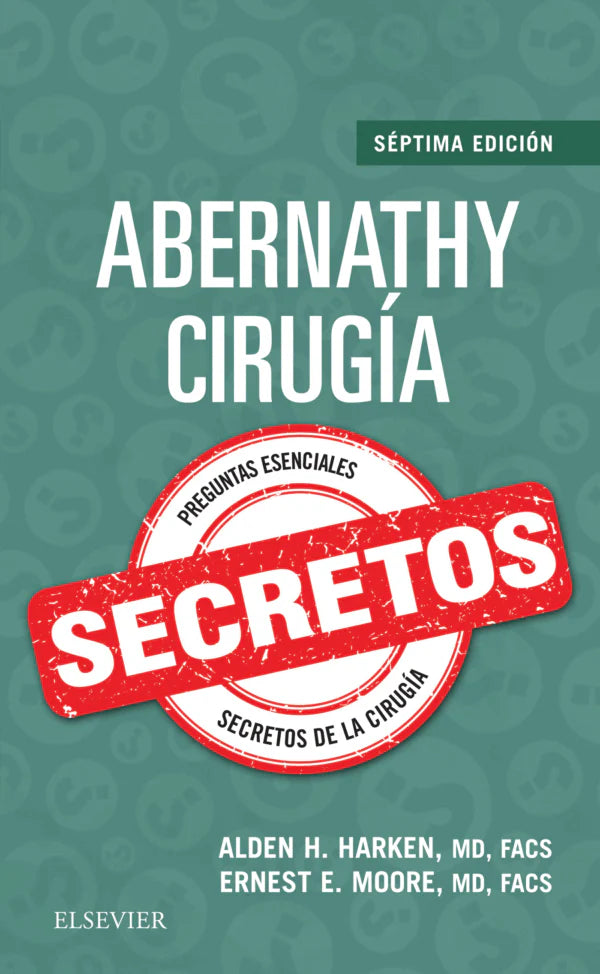 HARKEN, A.H.- ABERNATHY., CIRUGIA. SECRETOS, 7Ed., 2018