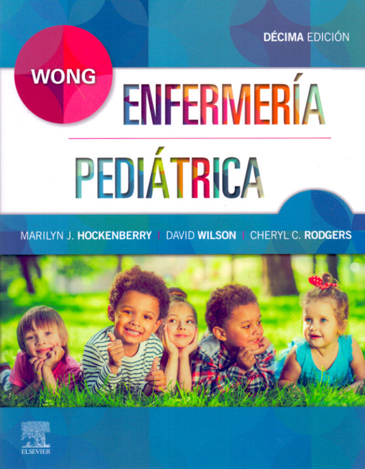 HOCKENBERRY, M.J.- WONG. ENFERMERIA PEDIATRICA, 10Ed., 2019