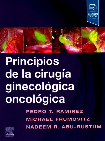 RAMIREZ, P. T.- PRINCIPIOS DE LA CIRUGIA GINECOLOGICA ONCOLOGICA, 1Ed., 2019