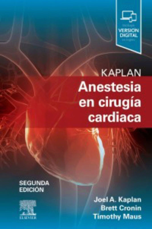 KAPLAN, J. A.- KAPLAN. ANESTESIA EN CIRUGIA CARDIACA, 2Ed., 2019