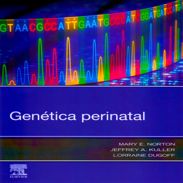 NORTON, M. E.- GENETICA PERINATAL, 1Ed., 2019