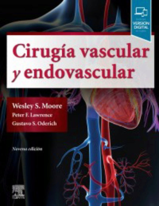 MOORE, W. S.- CIRUGIA VASCULAR Y ENDOVASCULAR, 9Ed., 2019