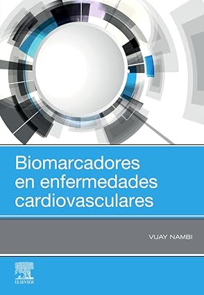 NAMBI, V.- BIOMARCADORES EN ENFERMEDADES CARDIOVASCULARES, 1Ed., 2020