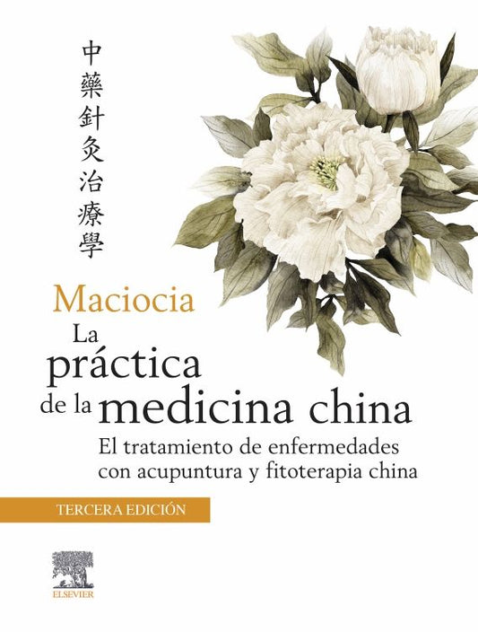 SMITH, J.- MACIOCIA. LA PRACTICA DE LA MEDICINA CHINA, 3Ed., 2022