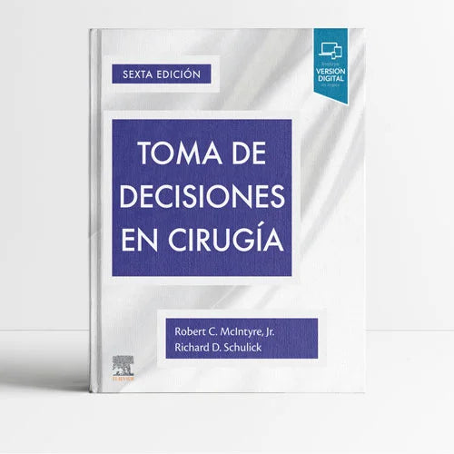 MCINTYRE, R. C.- TOMA DE DECISIONES EN CIRUGIA, 6Ed., 2020