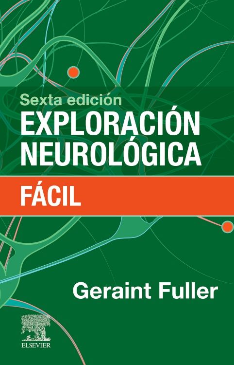 FULLER, G.- EXPLORACION NEUROLOGICA FACIL, 6Ed., 2020