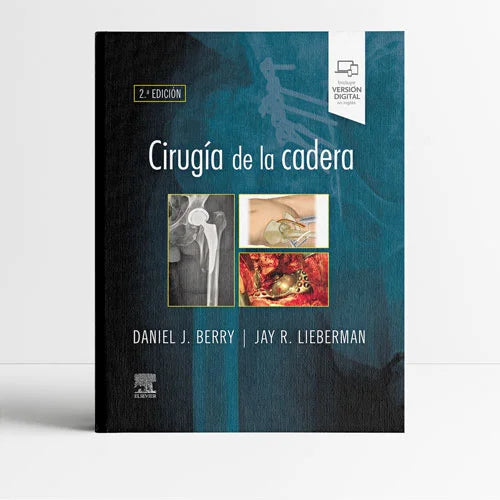 BERRY, D. J.- CIRUGIA DE LA CADERA, 2Ed., 2021