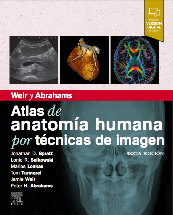 SPRATT, J.D.- WEIR Y ABRAHAMS. ATLAS DE  ANATOMIA HUMANA POR TECNICAS DE IMAGE, 6Ed., 2021