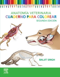 SINGH, B.- ANATOMIA VETERINARIA. CUADERNO PARA COLOREAR, 2Ed., 2026